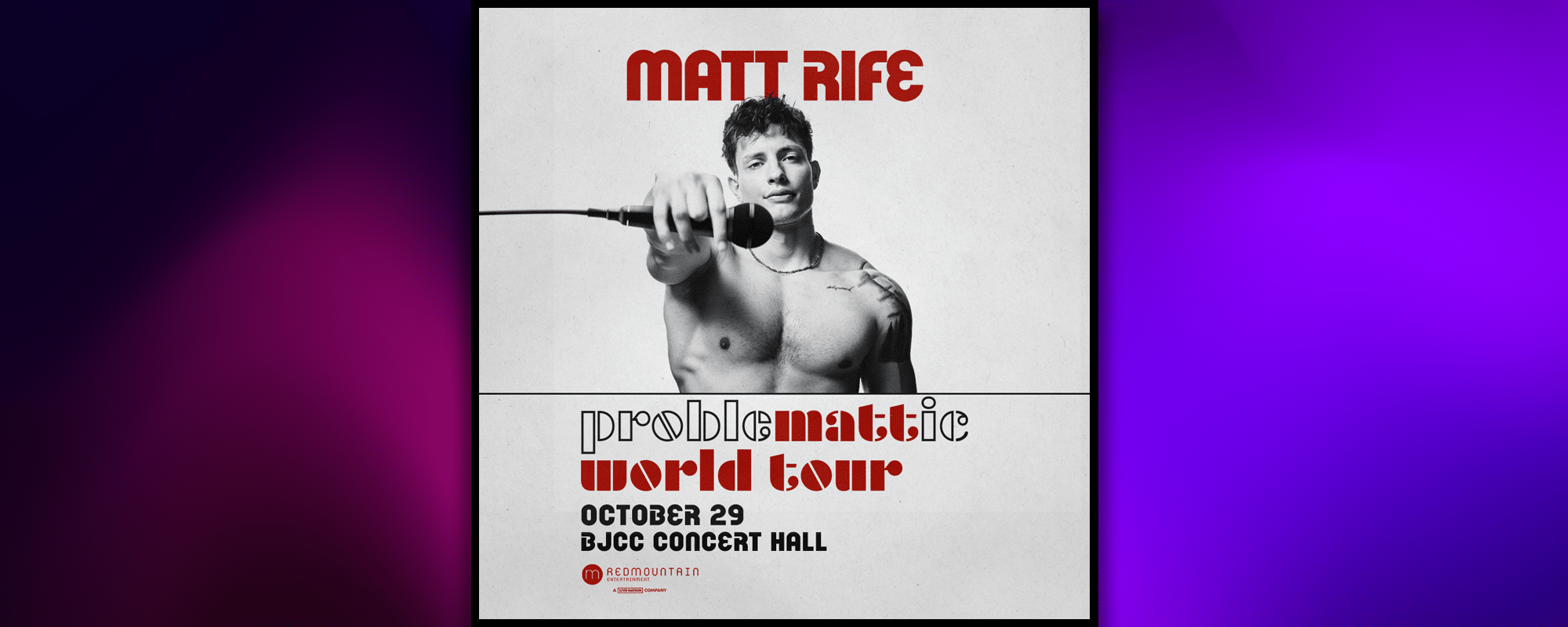 Matt Rife - Birmingham-Jefferson Convention Complex